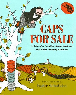 Caps for Sale (1 Hardcover/1 CD) [With Hardcover Book] (Reading Rainbow Books) By Esphyr Slobodkina, Esphyr Slobodkina (Illustrator), Peter Fernandez (Read by) Cover Image