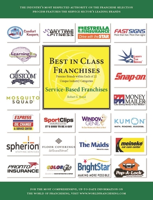 Best in Class Franchises - Service-Based Franchises By Robert E. Bond (Editor) Cover Image