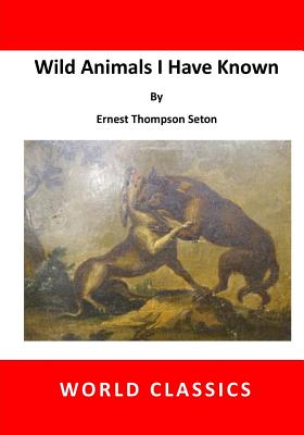 Wild Animals I Have Known