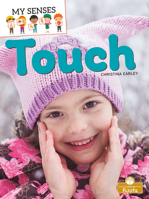 Touch (My Senses) By Christina Earley Cover Image