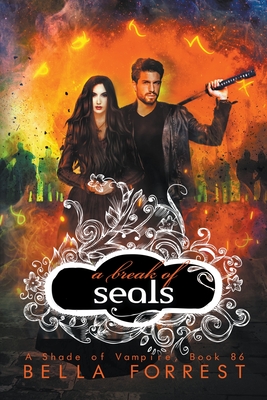A Break of Seals (Shade of Vampire #86) By Bella Forrest Cover Image