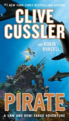 Pirate (A Sam and Remi Fargo Adventure #8) By Clive Cussler, Robin Burcell Cover Image