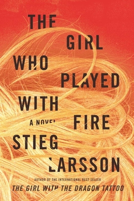 The Girl Who Played with Fire (The Girl with the Dragon Tattoo Series #2)