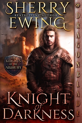 Knight of Darkness (The Knights of the Anarchy #1)