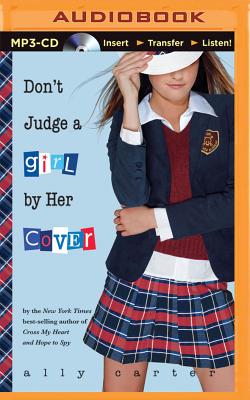 Don't Judge a Girl by Her Cover (Gallagher Girls #3) By Ally Carter, Renee Raudman (Read by) Cover Image