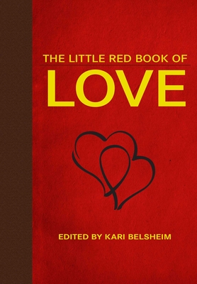 The Little Red Book of Love (Little Books) By Kari Belsheim (Editor) Cover Image