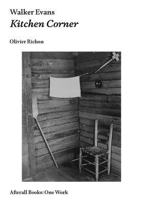 Walker Evans: Kitchen Corner (Afterall Books / One Work)