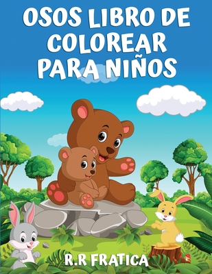Osos libro de colorear para niños: Libro de colorear para niños, adolescentes, niños y niñas, libro de actividades de osos lindos, divertirse con imág Cover Image