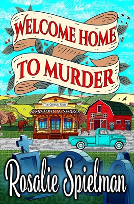Welcome Home to Murder (Hometown Mysteries #1) By Rosalie Spielman Cover Image