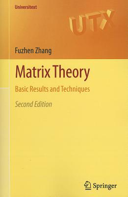Matrix Theory: Basic Results and Techniques (Universitext) Cover Image
