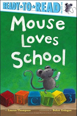 Mouse Loves School: Ready-to-Read Pre-Level 1 Cover Image