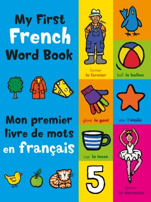 My First French Word Book By Mandy Stanley Cover Image