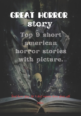 Great horror story: top 9 short american horror stories with picture. Cover Image