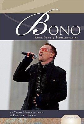 Bono: Rock Star & Humanitarian: Rock Star & Humanitarian (Essential Lives Set 4) Cover Image