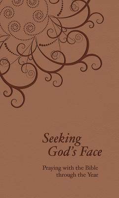 Seeking God's Face: Praying with the Bible Through the Year By Philip F. Reinders Cover Image