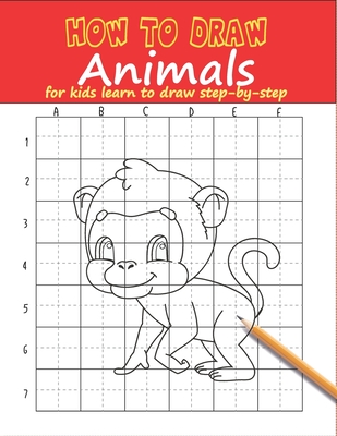 How To Draw Animals for Kids: Learn to Draw Step-By-Step Easy and Fun! to  Draw Giraffe, Birds, Elephant, Lion, Dogs, Fish and Many More Creatures 12  (Paperback) | Hooked