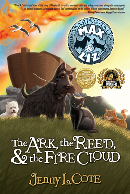 The Ark, the Reed, and the Fire Cloud: Volume 1 (Amazing Tales of Max & Liz #1) Cover Image