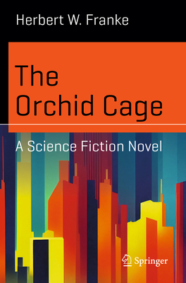 The Orchid Cage: A Science Fiction Novel (Science and Fiction)