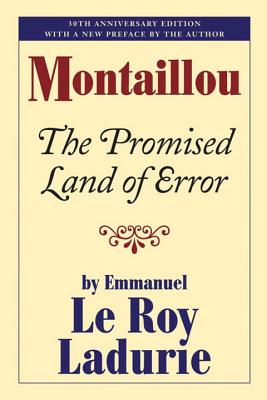 Montaillou: The Promised Land of Error By Emmanuel Le Roy Ladurie, Barbara Bray (Translated by) Cover Image