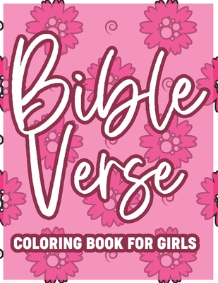 Bible Verse Coloring Book For Girls: Christian Coloring Book For Adult Relaxation and Stress Relief, Inspirational Coloring Pages with Calming Pattern Cover Image