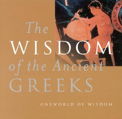 Cover for The Wisdom of the Ancient Greeks
