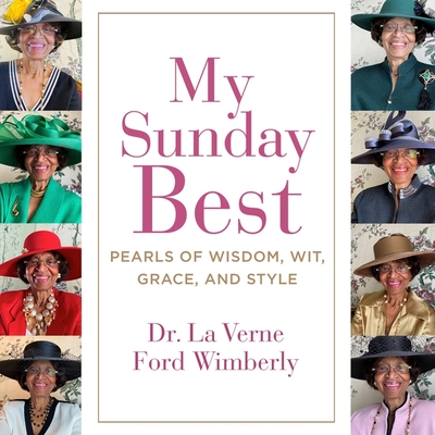 My Sunday Best: Pearls of Wisdom, Wit, Grace, and Style Cover Image