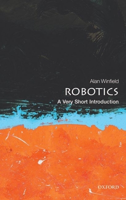Robotics: A Very Short Introduction (Very Short Introductions) Cover Image