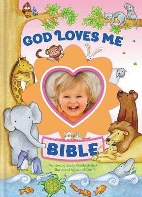 God Loves Me Bible, Newly Illustrated Edition: Photo Frame on Cover By Susan Elizabeth Beck Cover Image