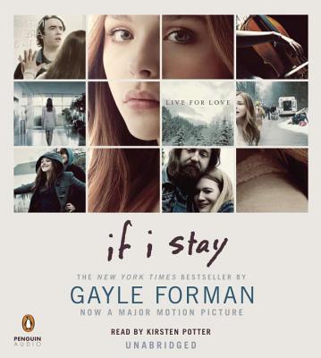If I Stay By Gayle Forman, Kirsten Potter (Read by) Cover Image