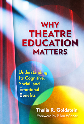 Why Theatre Education Matters: Understanding Its Cognitive, Social, and Emotional Benefits Cover Image