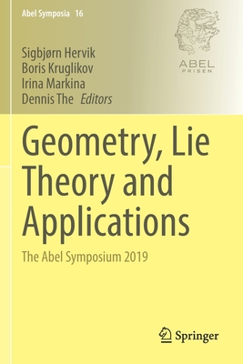 Geometry, Lie Theory and Applications: The Abel Symposium 2019 (Abel Symposia #16)