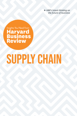Supply Chain: The Insights You Need from Harvard Business Review Cover Image