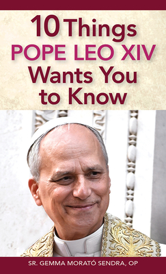10 Things Pope Leo XIV Wants You to Know By Gemma Morató Sendra Cover Image