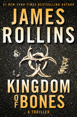 Kingdom of Bones: A Thriller (Sigma Force Novels #22) Cover Image