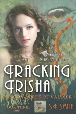 Tracking Trisha (Dragon Lords of Valdier: Book 3): Dragon Lords of Valdier: Book 3 By S. E. Smith Cover Image