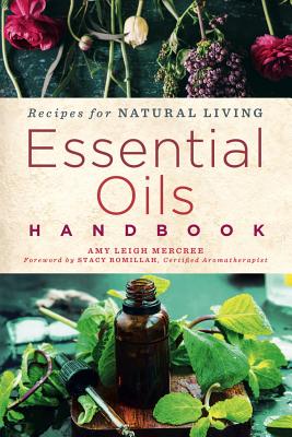 Essential Oils Handbook: Recipes for Natural Living Volume 2