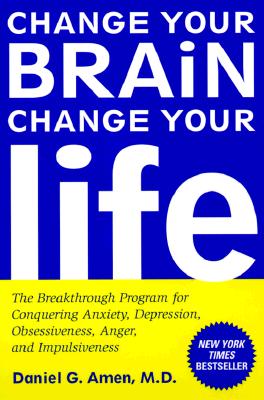 Cover for Change Your Brain, Change Your Life
