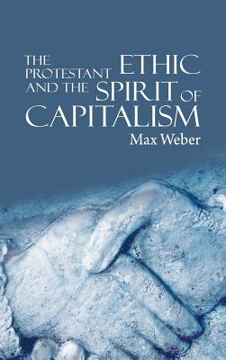 The Protestant Ethic and the Spirit of Capitalism By Max Weber Cover Image
