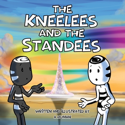 The Kneelees and The Standees By Roy Adorjan Cover Image