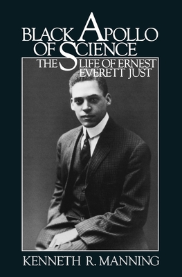 Black Apollo of Science: The Life of Ernest Everett Just Cover Image