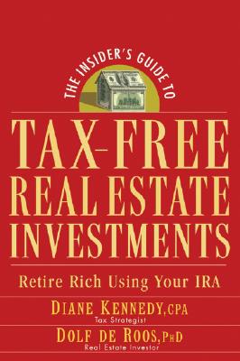 The Insider's Guide to Tax-Free Real Estate Investments: Retire Rich Using Your IRA Cover Image