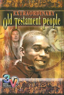 Extraordinary Old Testament People: 3-V Bible Study Series (3v Bible Studies) Cover Image