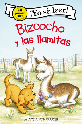 Bizcocho y las llamitas: Biscuit and the Little Llamas (Spanish edition) (My First I Can Read)