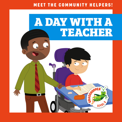 A Day with a Teacher (Meet the Community Helpers!)