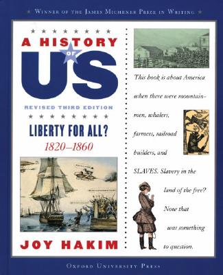 A History of Us: Liberty for All?: 1820-1860 a History of Us Book Five By Joy Hakim Cover Image