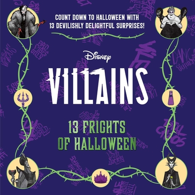 Disney Villains: 13 Frights of Halloween (2022) By Insight Editions Cover Image
