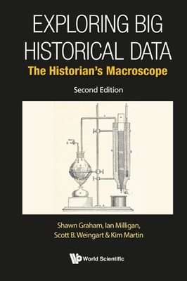 Exploring Big Historical Data: The Historian's Macroscope (Second Edition) Cover Image