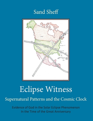 Eclipse Witness: Supernatural Patterns and the Cosmic Clock Cover Image