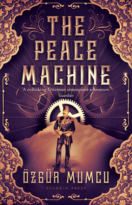 The Peace Machine By Oezguer Mumcu, Mark David Wyers (Translated by) Cover Image