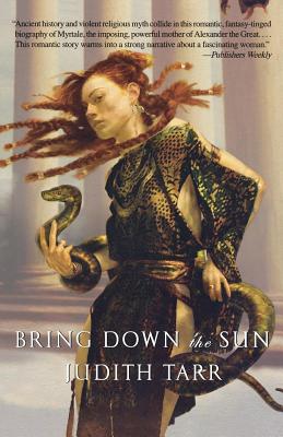Bring Down the Sun (Alexander the Great #2)